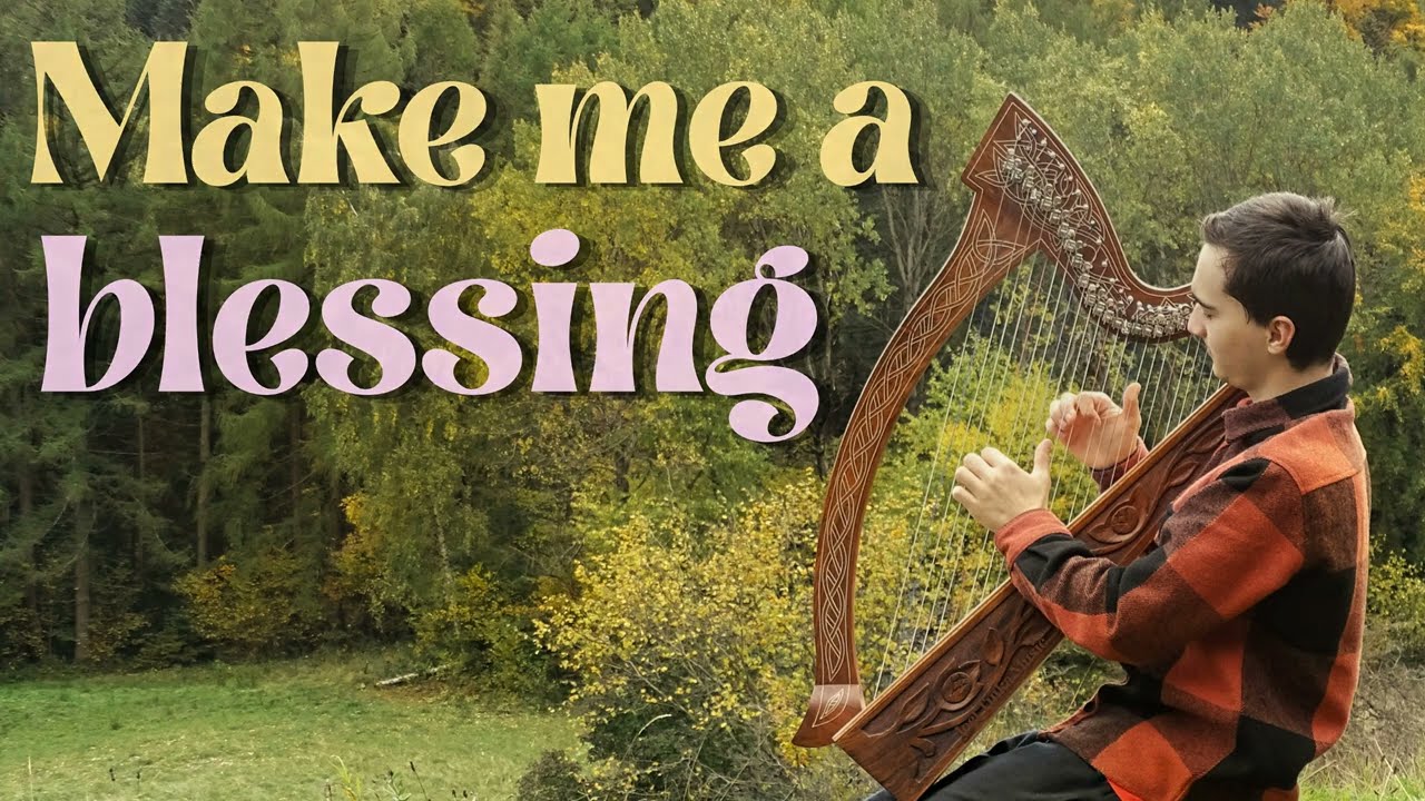 Make me a blessing | Harp with Lyrics