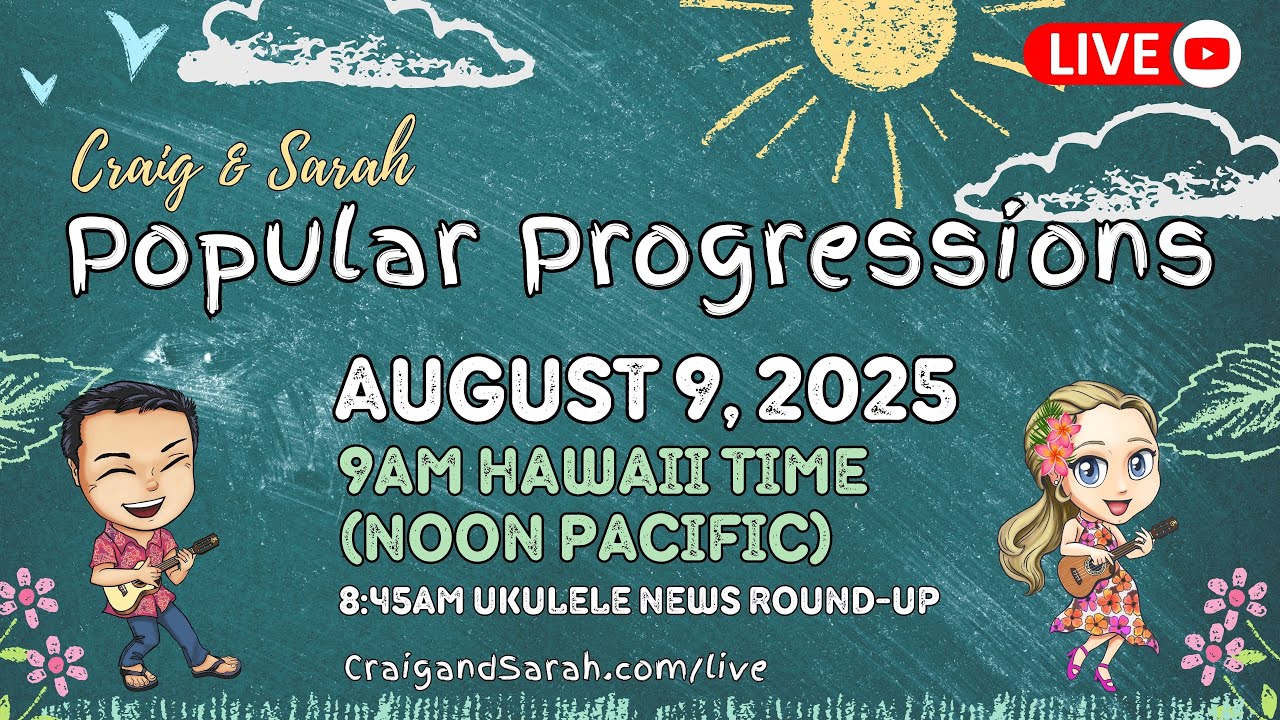 Craig & Sarah Presents - #Ukulele Popular Progressions! - Free Livestream August 9 2025