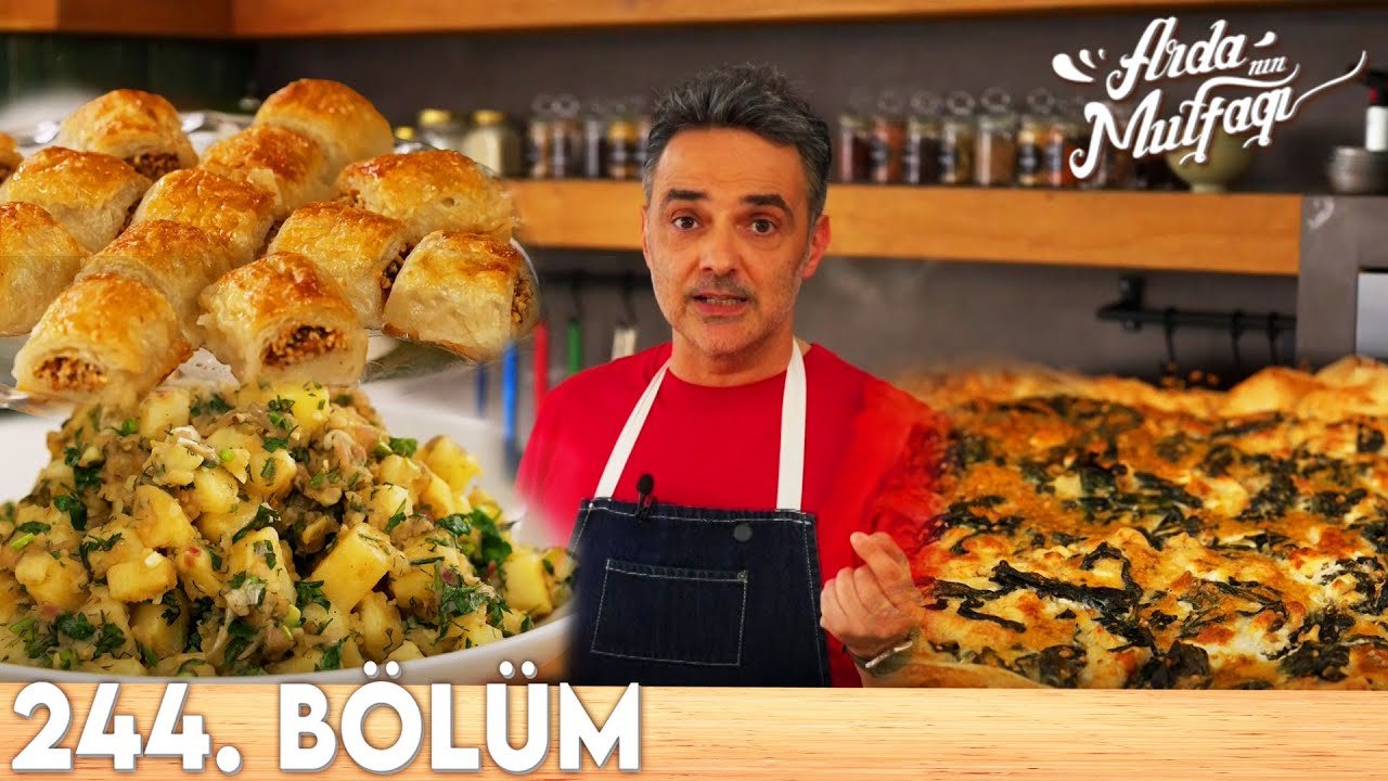 Arda'nın Mutfağı 244. Bölüm - FULL BÖLÜM | Ispanaklı Açık Börek, Patates Salatası, Fındıklı Sarma