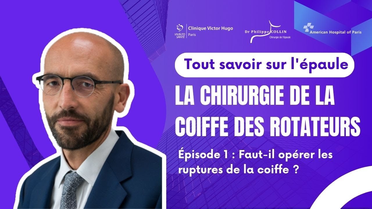 Tout savoir sur l'épaule - Faut-il opérer les ruptures de la coiffe des rotateurs ?