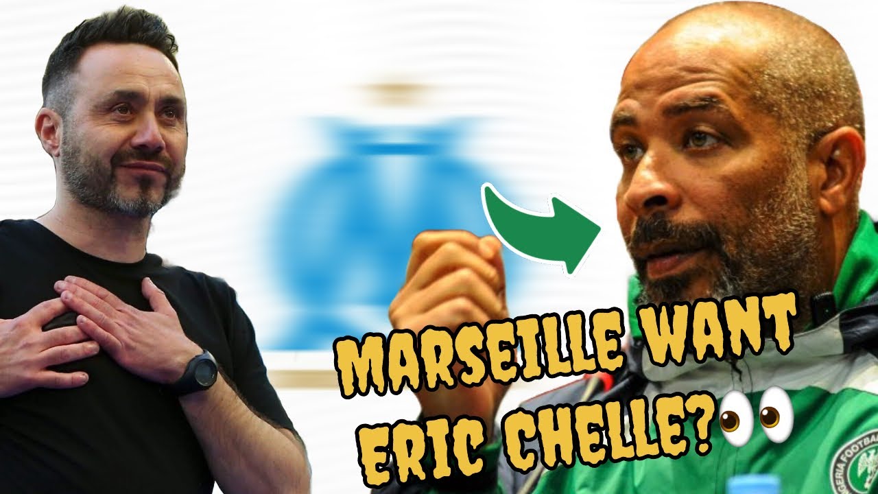 MARSEILLE WANTS SUPER EAGLES' ERIC CHELLE - REPORTS