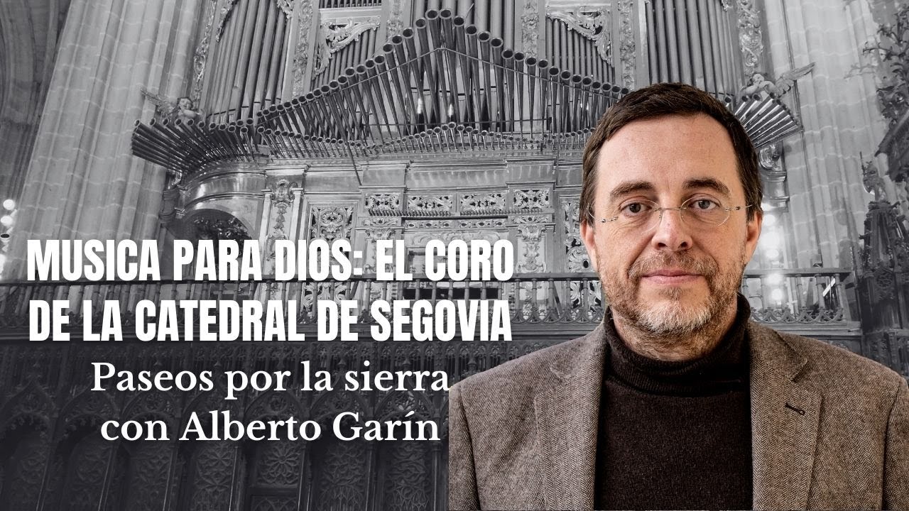 Música para Dios: la catedral de Segovia