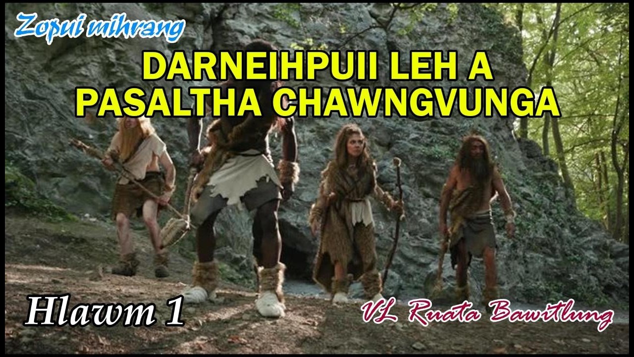 DARNEIHPUII PASALTHA CHAWNGVUNGA (Hlawm 1) VL Ruata