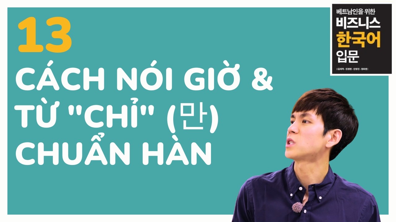Bài 13: Nói giờ giấc và hẹn lịch họp chuyên nghiệp bằng tiếng Hàn