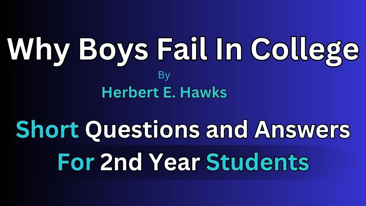 2nd Year English Why Boys Fail in College