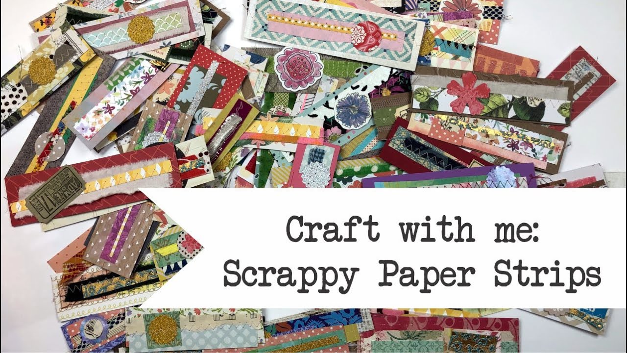 Craft with me: Scrappy Paper Strips