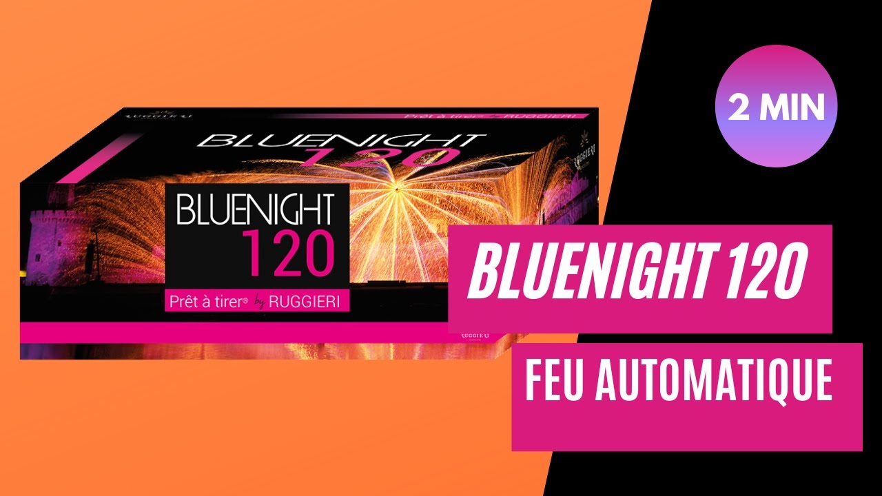 Pr&ecirc;t &agrave; tirer  - BLUENIGHT 120