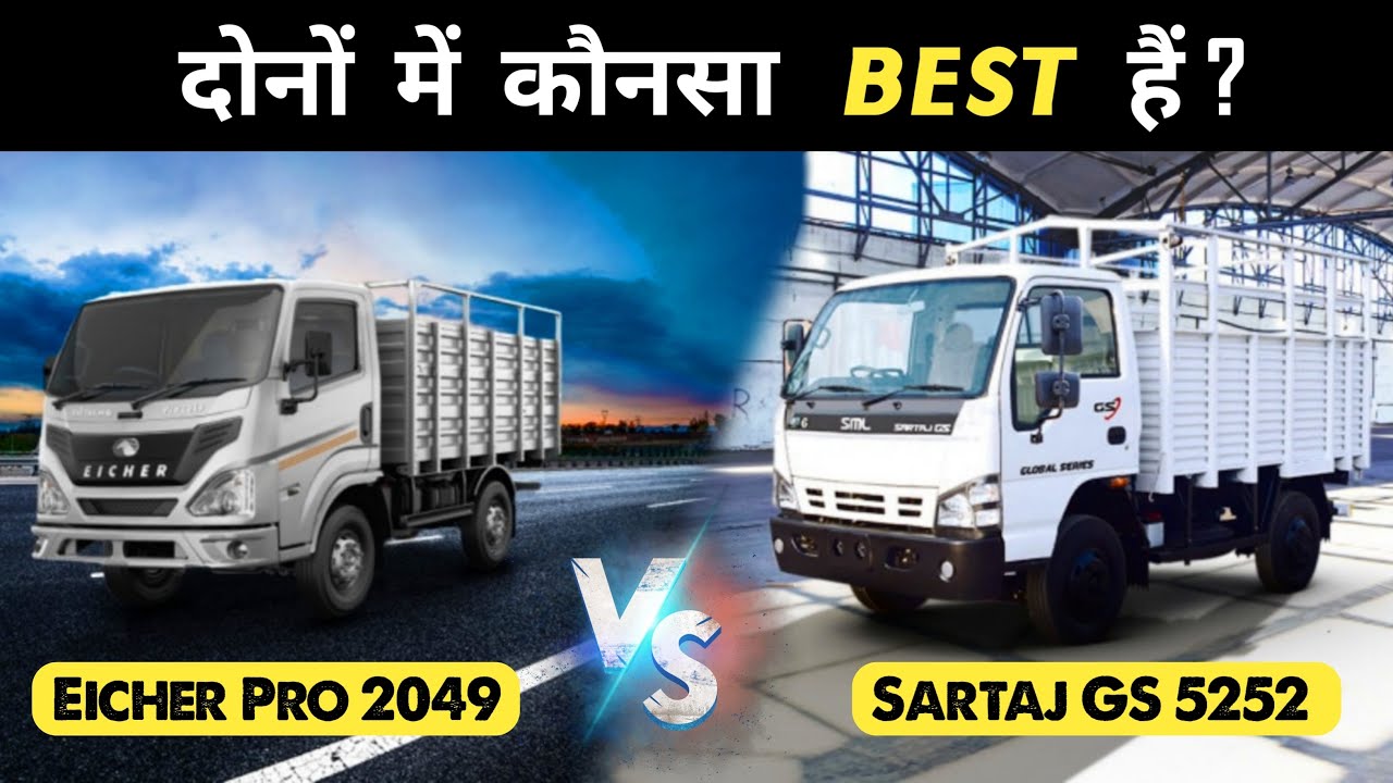 SML Sartaj 5252 vs Eicher Pro 2049 Truck Comparison