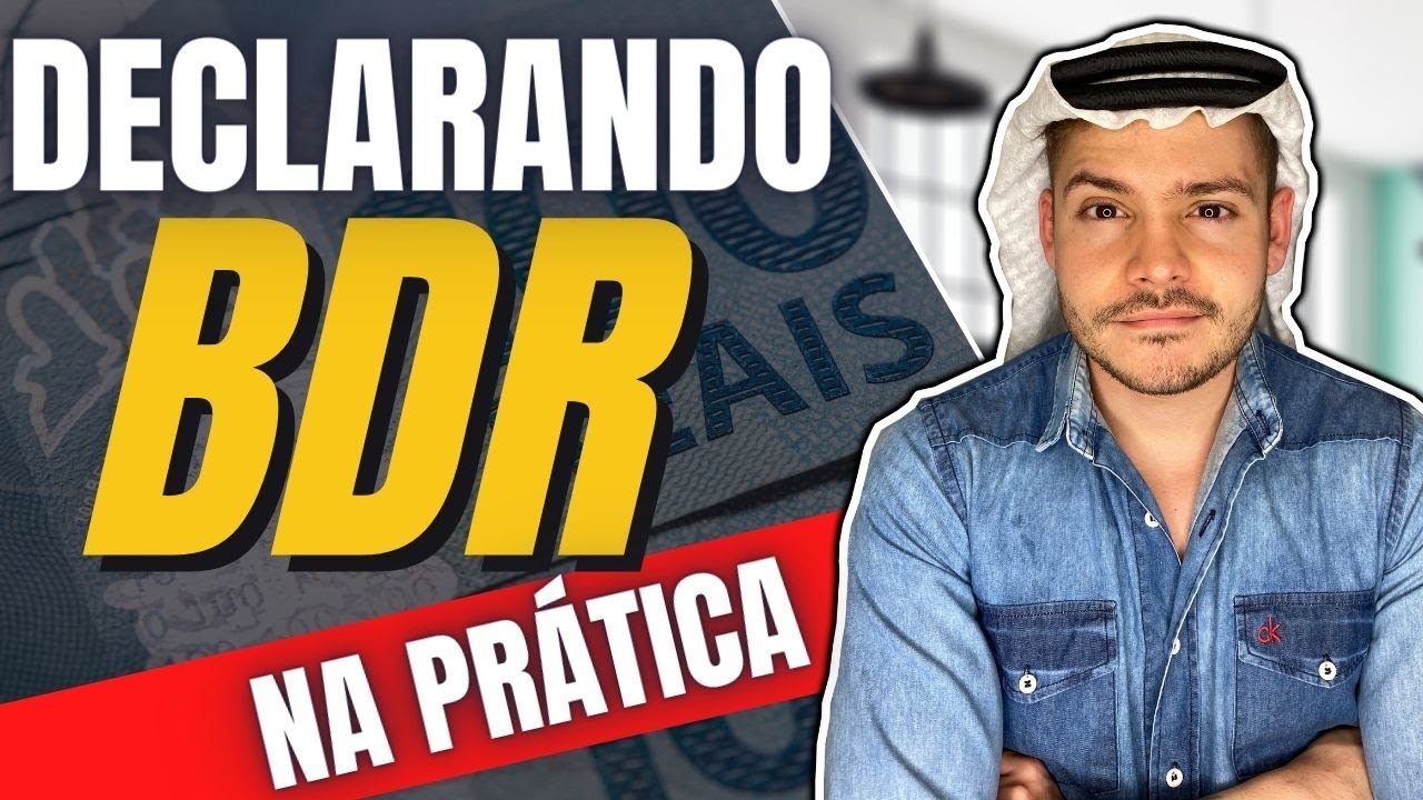 COMO DECLARAR BDR NO IMPOSTO DE RENDA | NA PR&Aacute;TICA