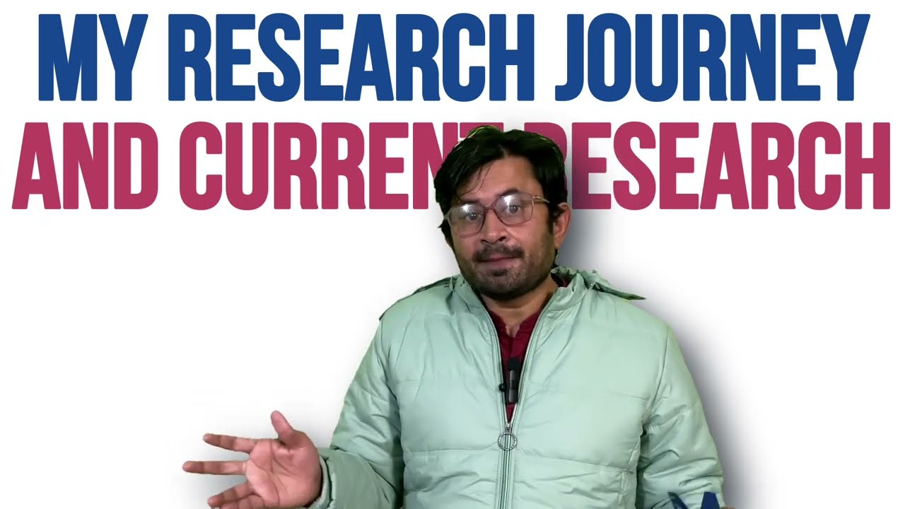 My Research Journey and Current Research | Research by Dr. Salahudden