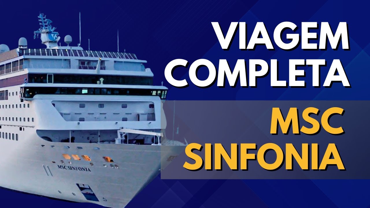 Tudo sobre o MSC Sinfonia em 2026 - Vlog de Como viajar a Bordo do Navio MSC