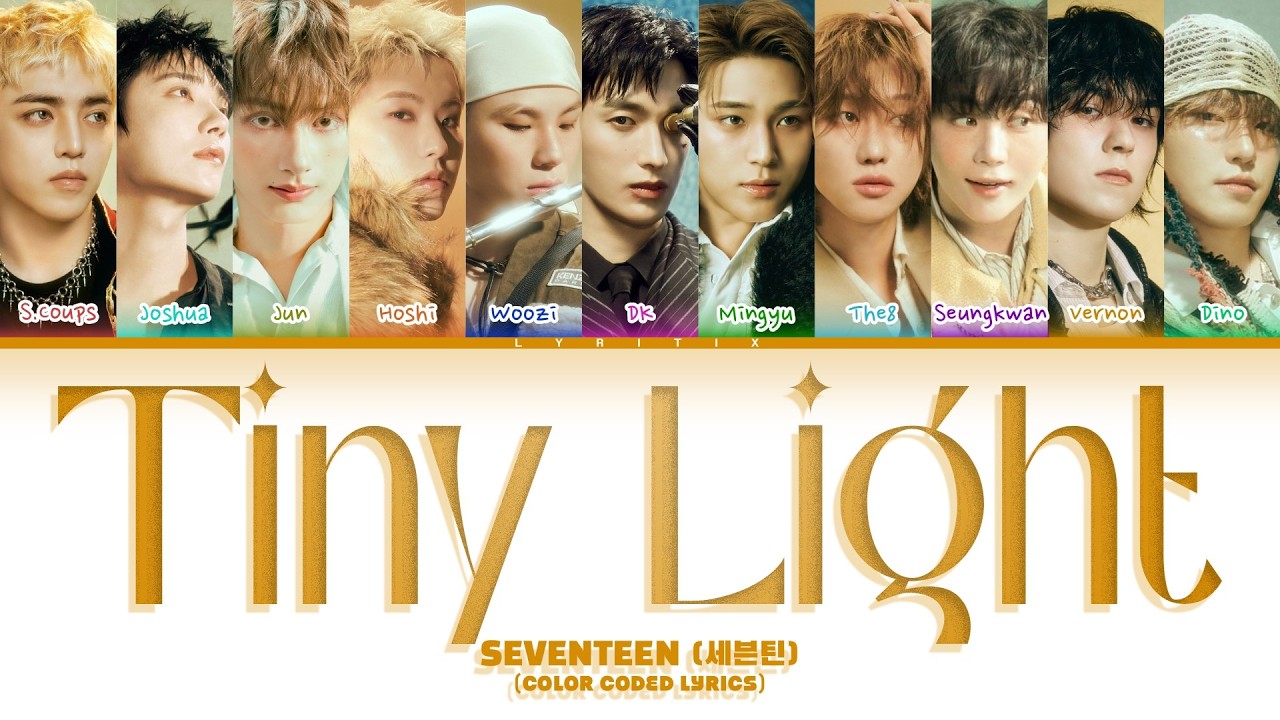 SEVENTEEN (세븐틴) 'Tiny Light' Color Coded Lyrics | Lyritix