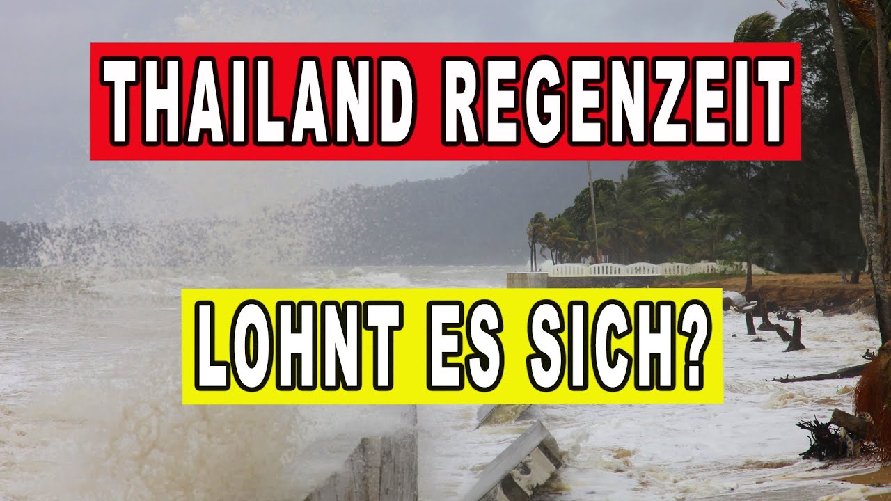 REGENZEIT THAILAND | Lohnt es sich während der Regenzeit in Thailand Urlaub zu machen?