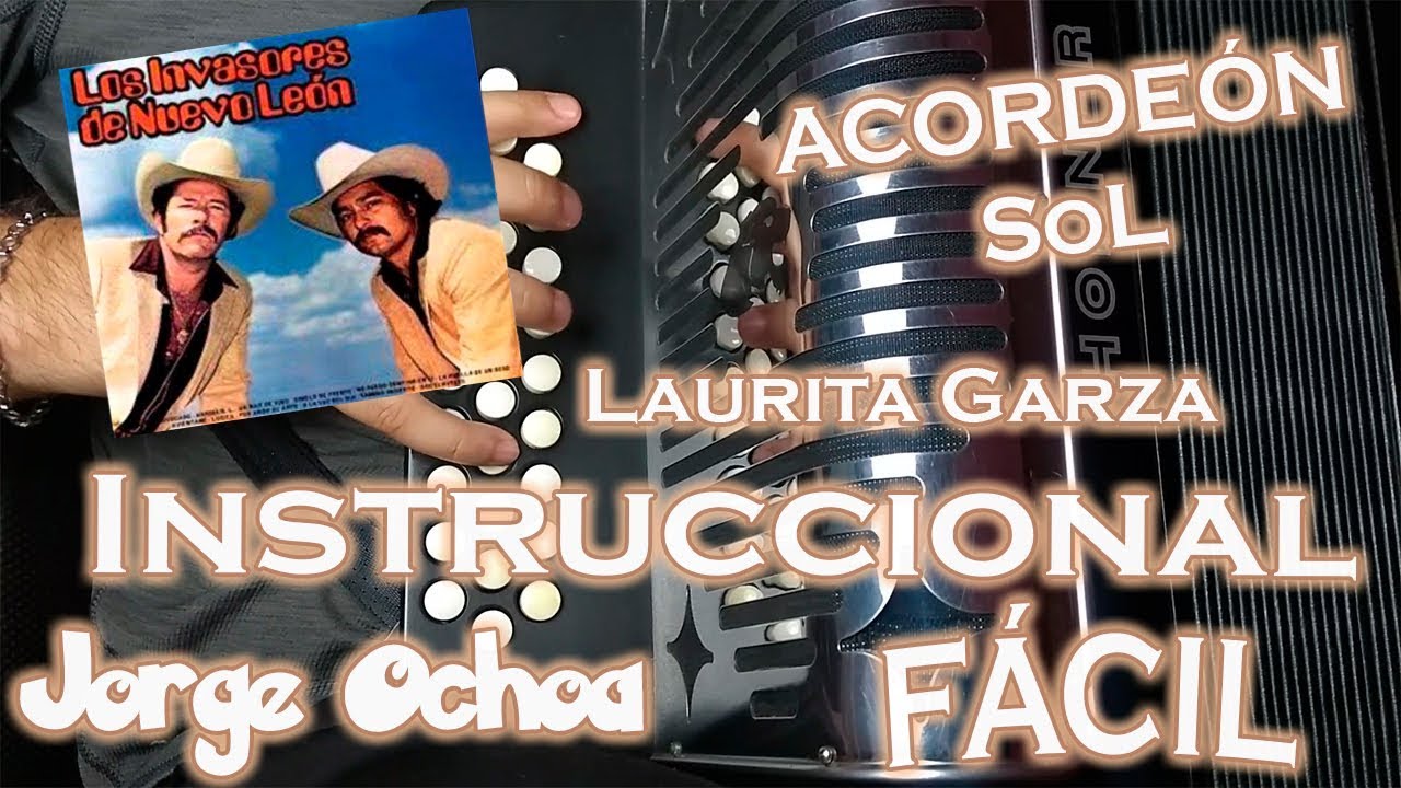 #INSTRUCCIONAL Laurita Garza   Invasores de Nuevo León en Acordeón de Sol (Con Arreglos)