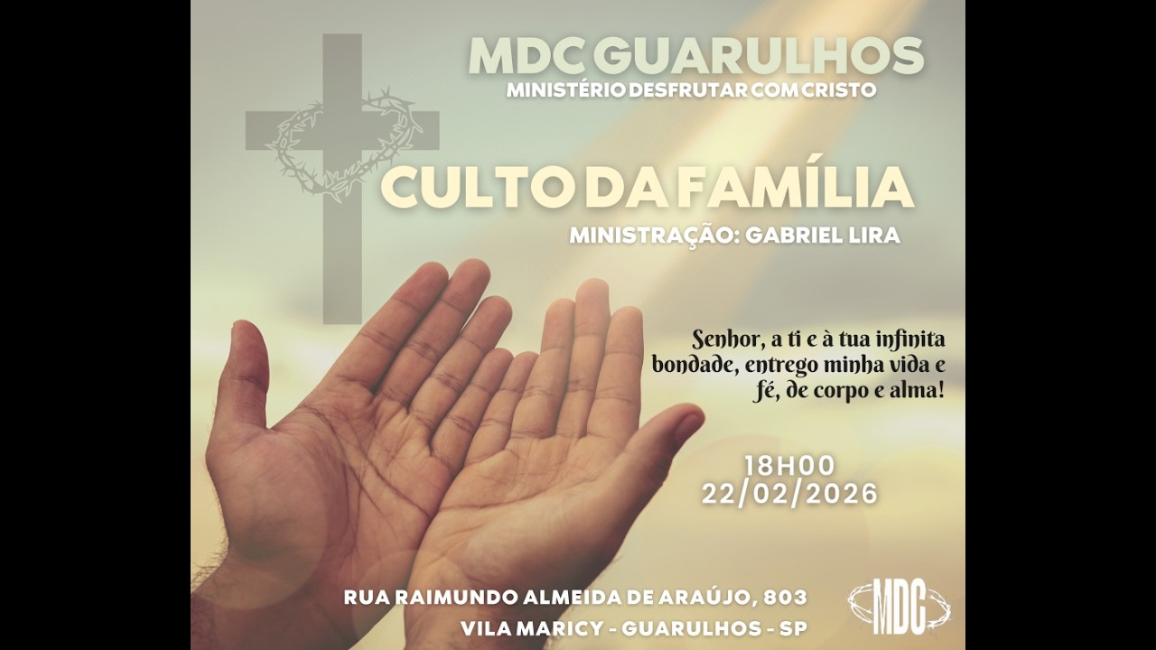Culto da Família | 18hrs - 22/02/2026 | Ministração: Gabriel Lira | MDC Guarulhos