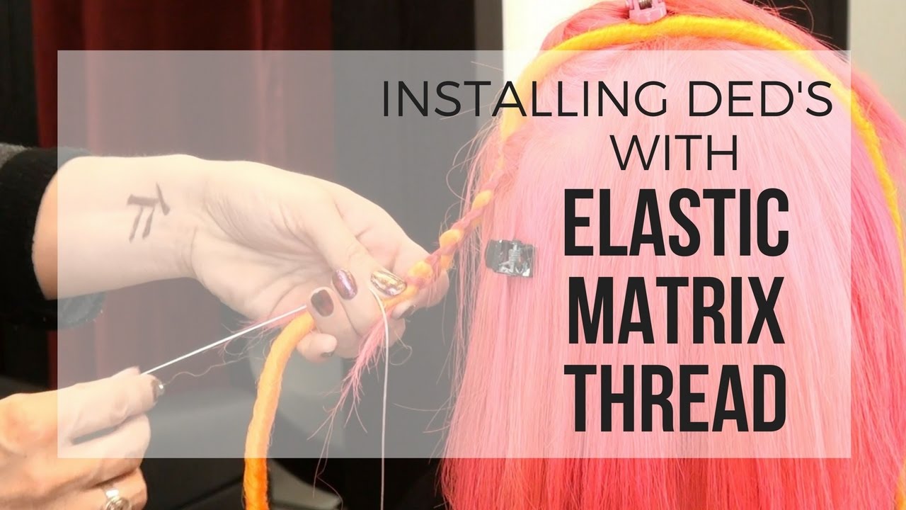Installing Synth Dreads with Elastic Matrix Thread - DoctoredLocks.com
