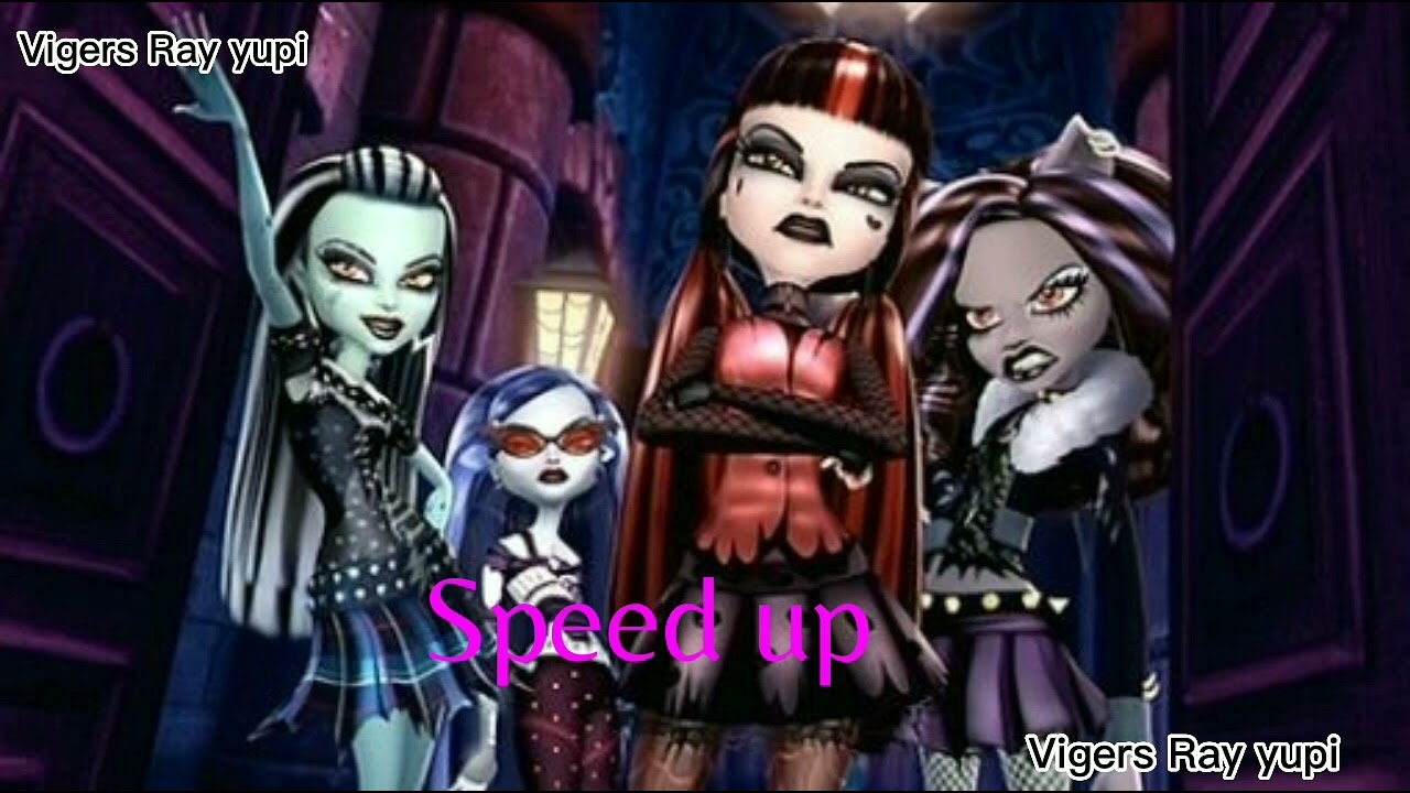 monster high ( speed up)