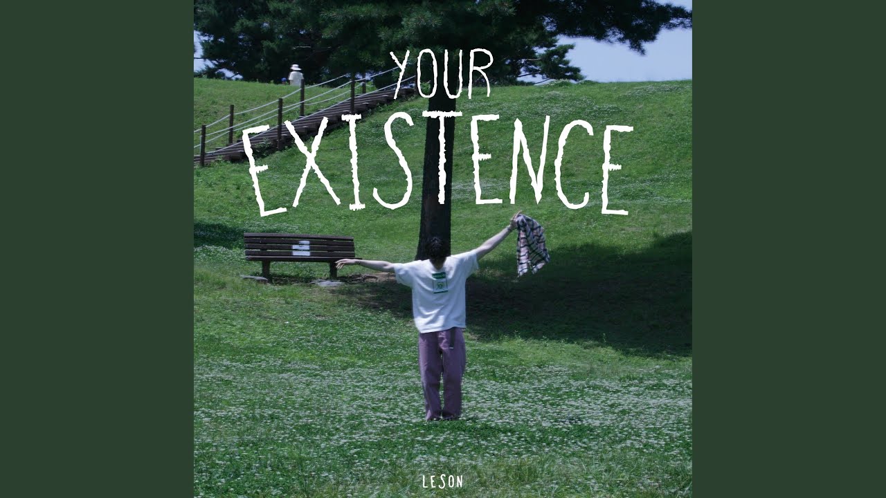 Your Existence