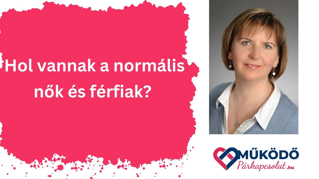 Hol vannak a normális nők és férfiak?