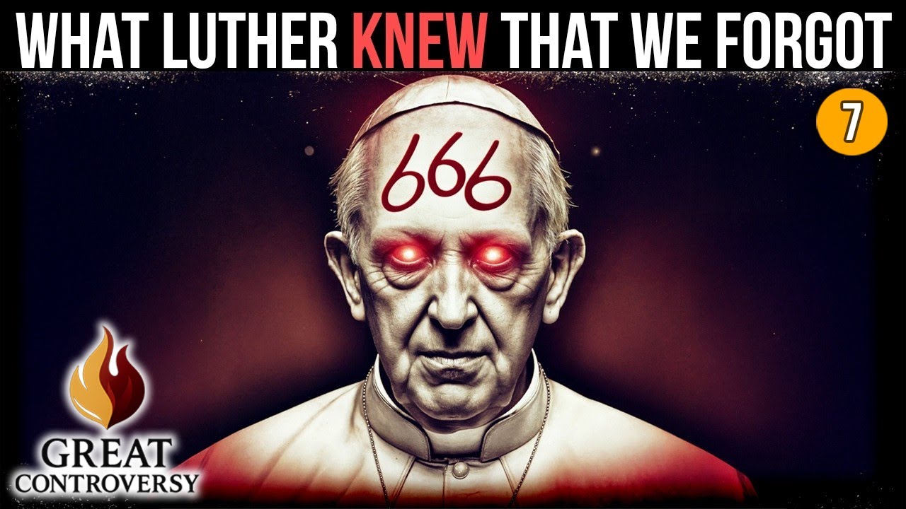Why Martin Luther EXPOSED the Pope as the ANTICHRIST? (Part 1)  - The Great Controversy Ep.07