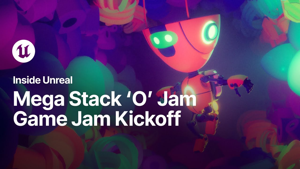 Mega Stack 'O' Jam, Game Jam Kickoff | Inside Unreal