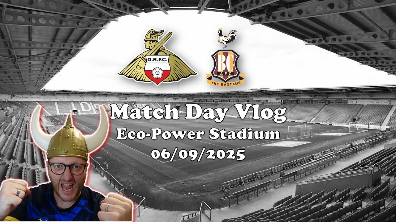 CHICKENS PECKED!!| Doncaster Rovers vs Bradford City | Match Day Vlog | 06.09.2025