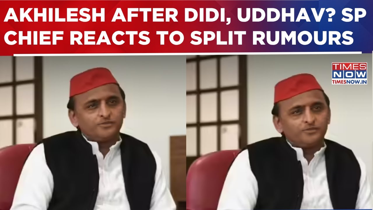After Mamata, Uddhav, Now Akhilesh Yadav Staring At Party Split? SP Chief Reacts To Crisis Claims