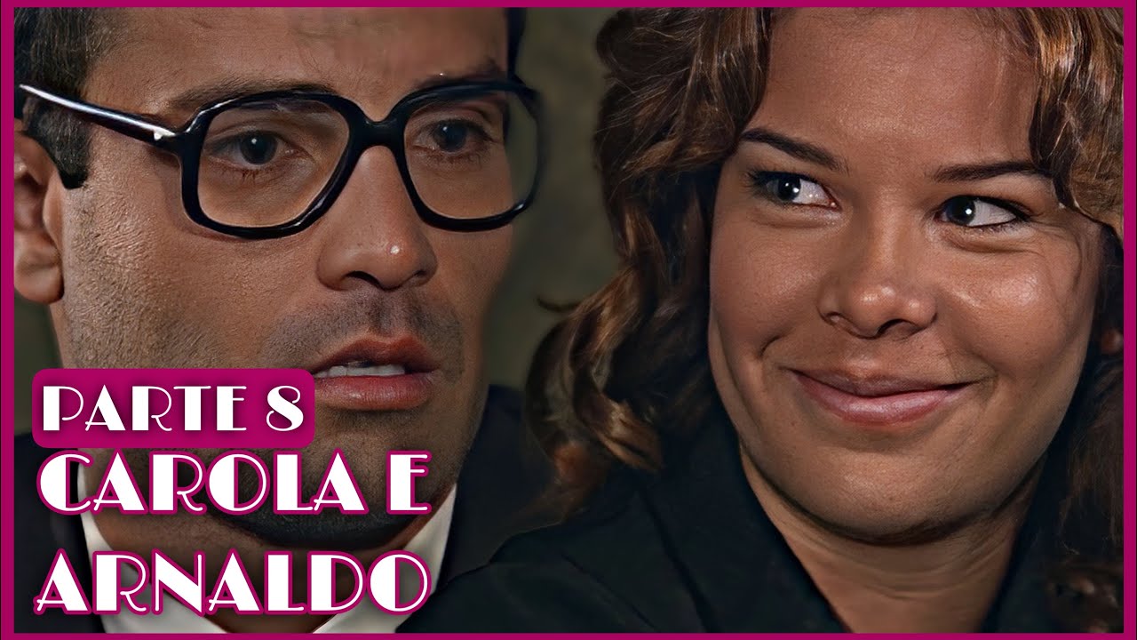 A HISTÓRIA DE CAROLA E ARNALDO / PARTE 8 | [comentada].