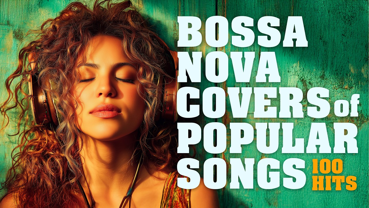 Bossa Nova Energy Flow Mix ~ 2H Of Chill Bossa Nova Music For Study, Work & Relax