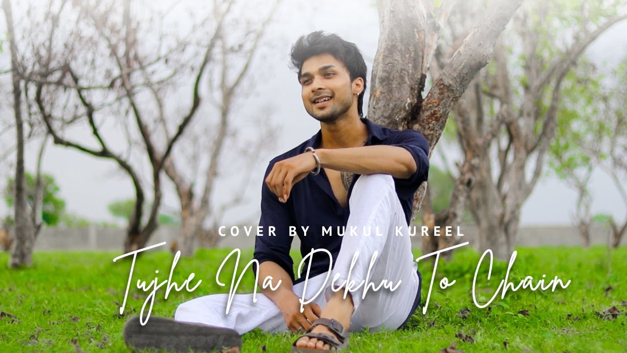 Tujhe Na Dekhu To Chain | Kahin Mujhe Pyar Hua To Nahin Hai | Unplugged Version By Mukul Kureel
