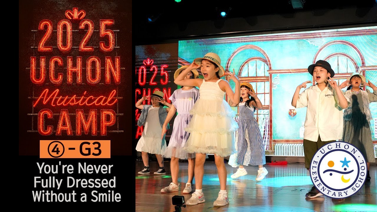 2025 Summer English Musical Camp : G3 - You're Never Fully Dressed Without a Smile