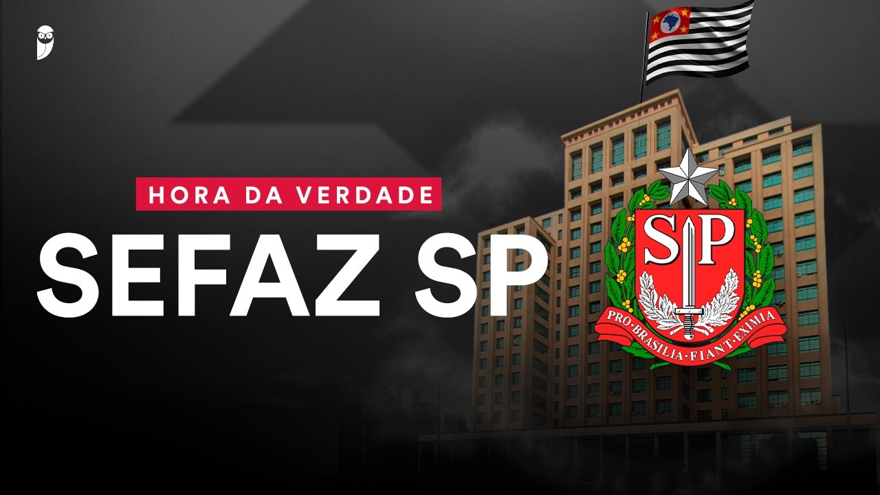 Hora da Verdade SEFAZ SP: Administra&ccedil;&atilde;o P&uacute;blica - Prof. Stefan Fantini