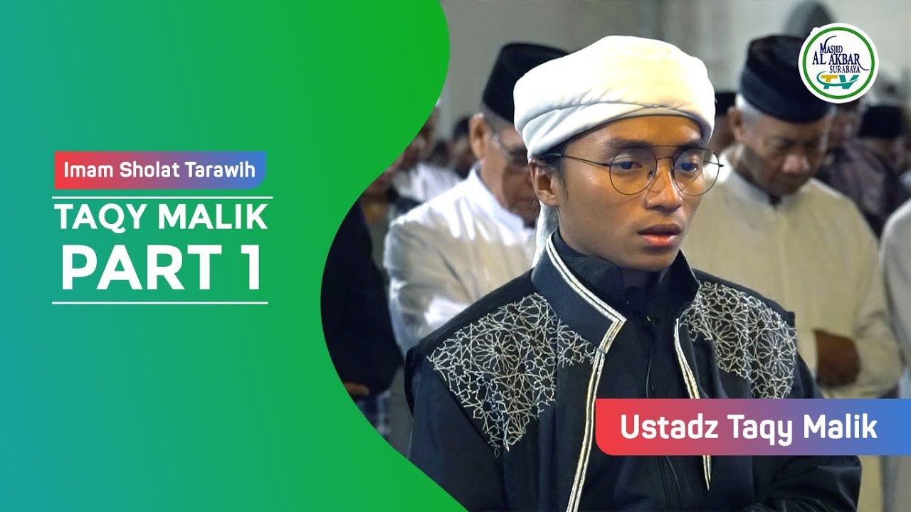TAQY MALIK - IMAM SHOLAT TARAWIH di Masjid Al Akbar Surabaya Part 1