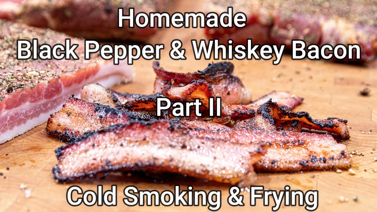Black Pepper & Whiskey Bacon Part II - Cold Smoking