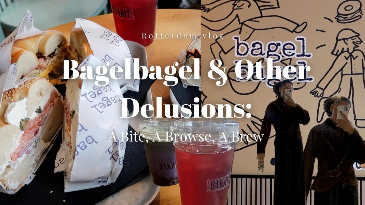 Bagelbagel & Other Delusions: A Bite, A Browse, A Brew Rotterdam vlog