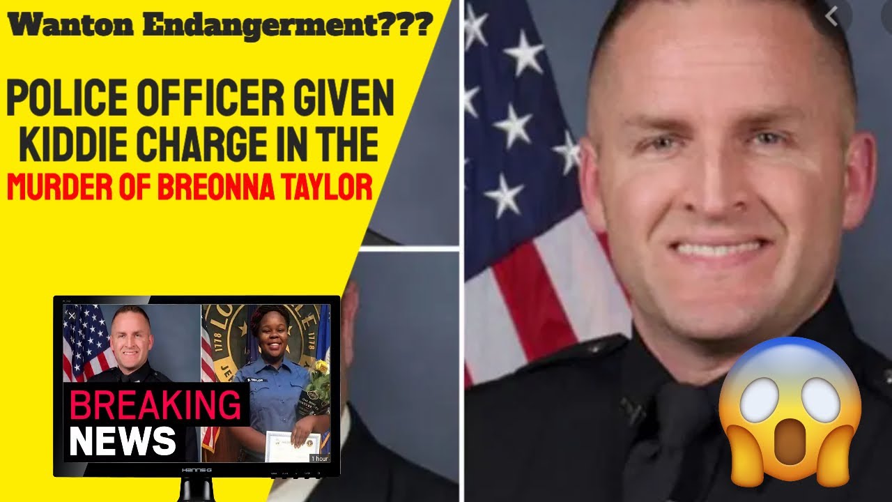 Breonna Taylor: 1 Officer Charged With Wanton Endangerment, WTF?