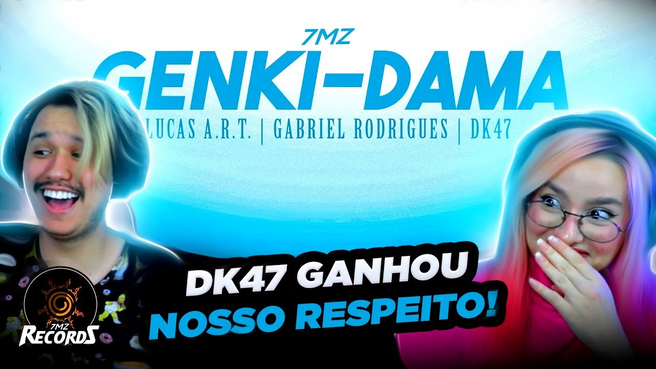REACT 7 Minutoz: GENKI-DAMA - Lucas A.R.T., Gabriel Rodrigues e DK47