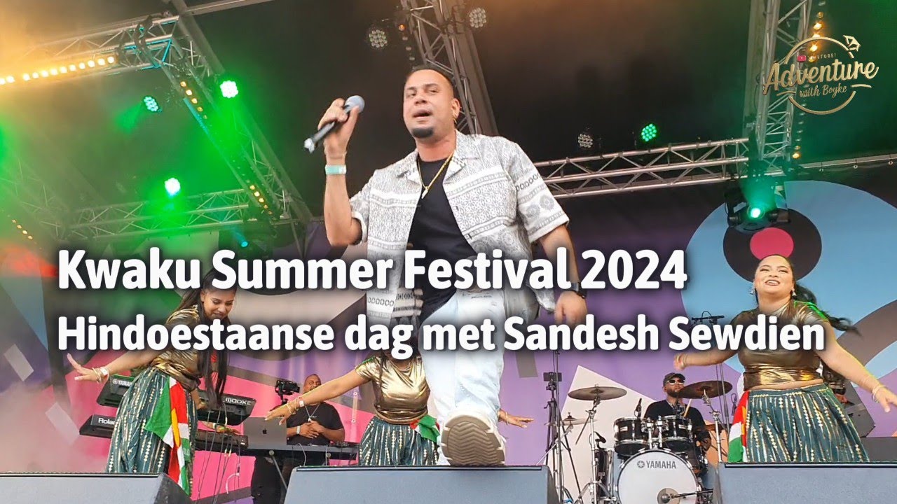 Kwaku Summer Festival 2024 Hindoestaanse Dag met Sandesh Sewdien