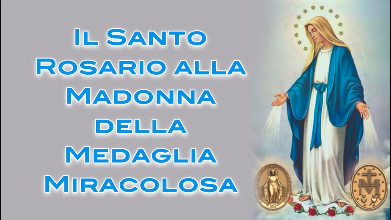 Il Santo Rosario alla Madonna della Medaglia Miracolosa