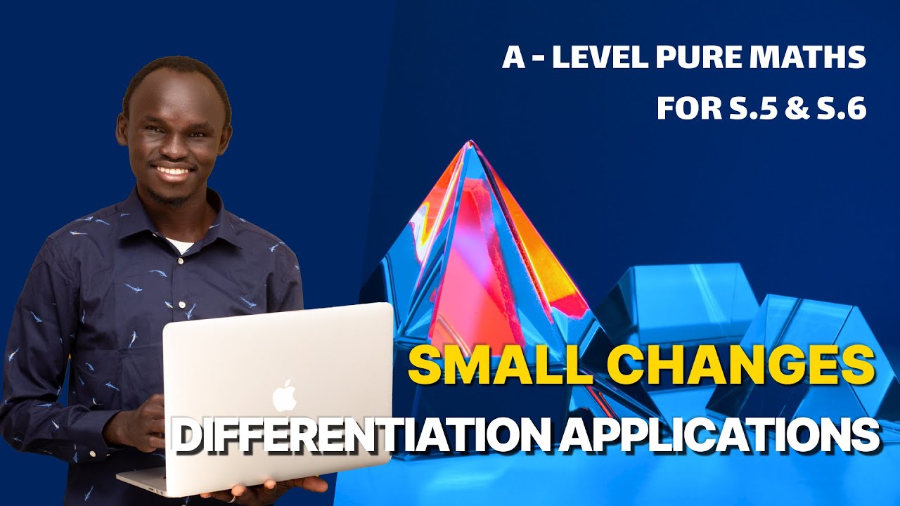 002. SMALL CHANGES | A LEVEL PURE MATHEMATICS | FOR SENIOR FIVE AND SENIOR SIX (UNEB)