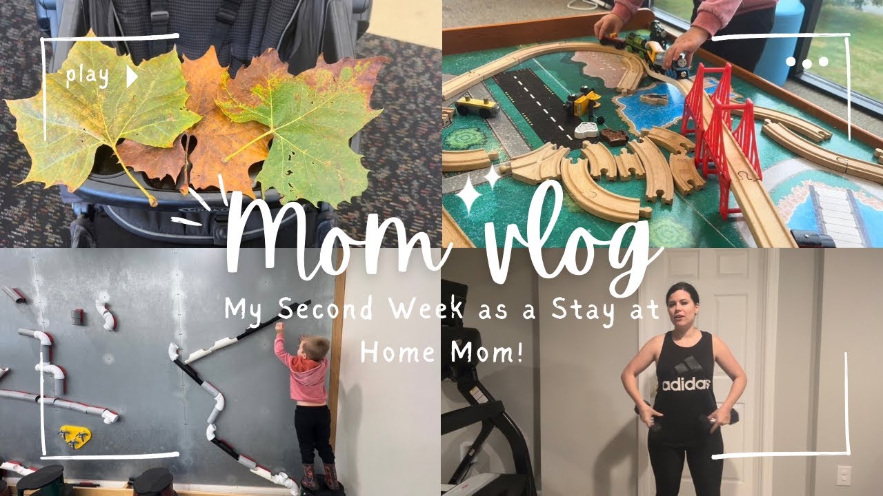 My Second Week as a Stay at Home Mom! [SAHM VLOG]