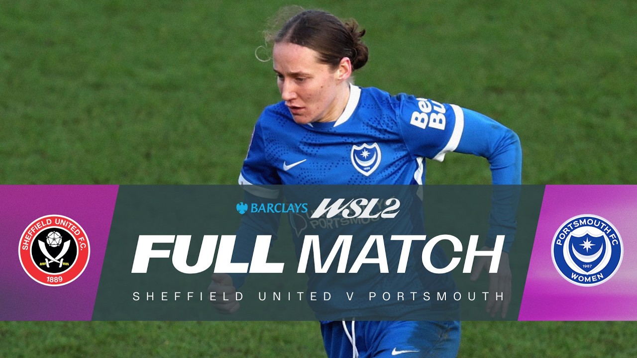 FULL MATCH: Sheffield United v Portsmouth | Barclays WSL 2 25/26