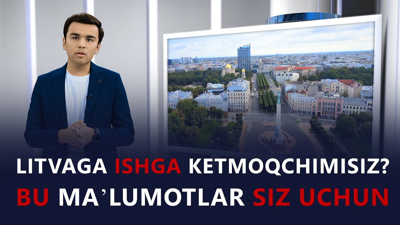 Litvaga ishga ketmoqchimisiz? Bu maʼlumotlar siz uchun | Adliya TV