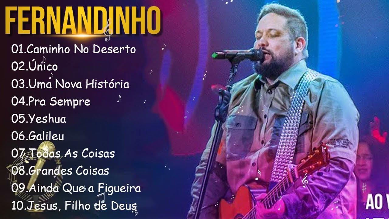 FERNANDINHO ||   Caminho No Deserto , Único,.. Louvores Inspiradores para Reforçar a Fé em Deus