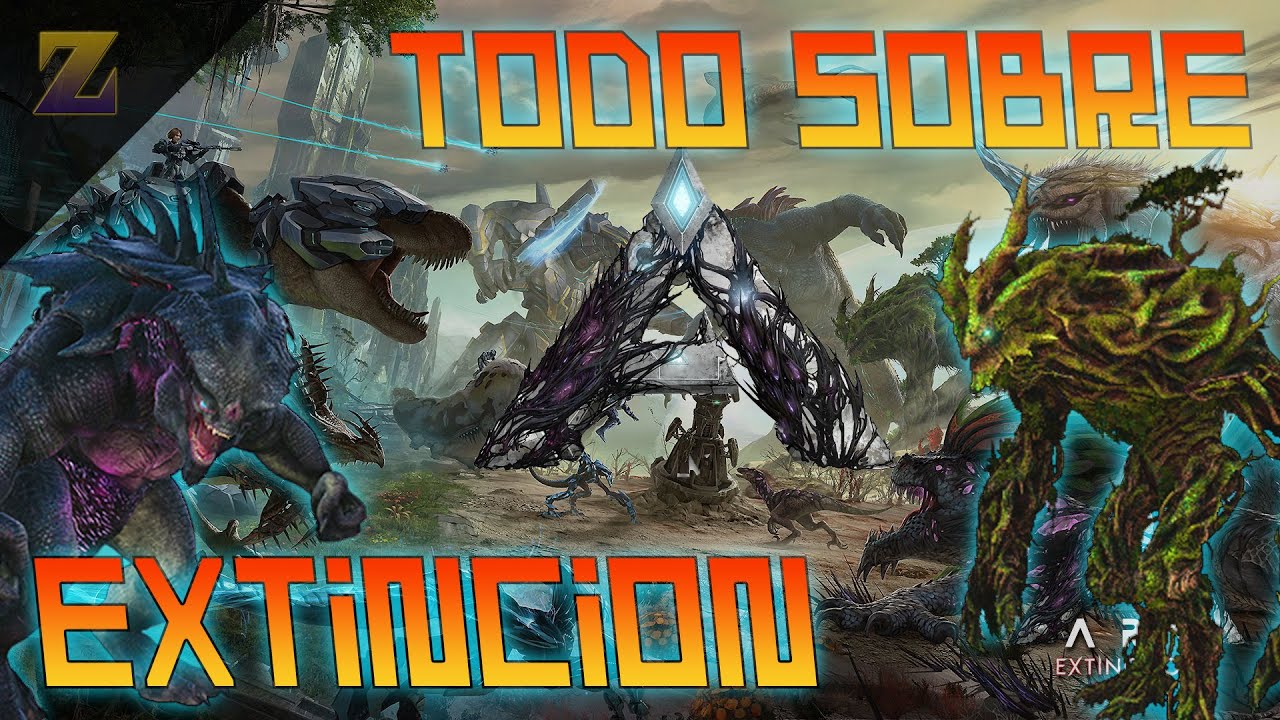 Todo sobre EXTINCION ark
