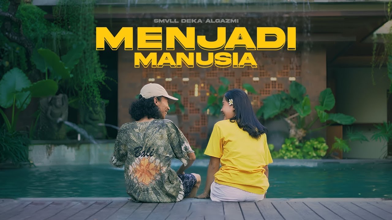 SMVLL - Menjadi Manusia