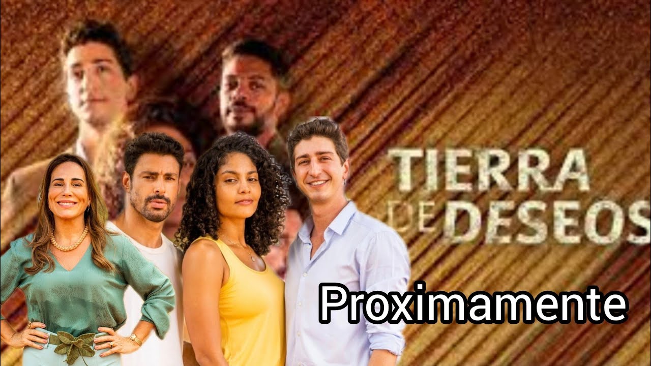 TIERRA DE DESEOS / PROXIMAMENTE