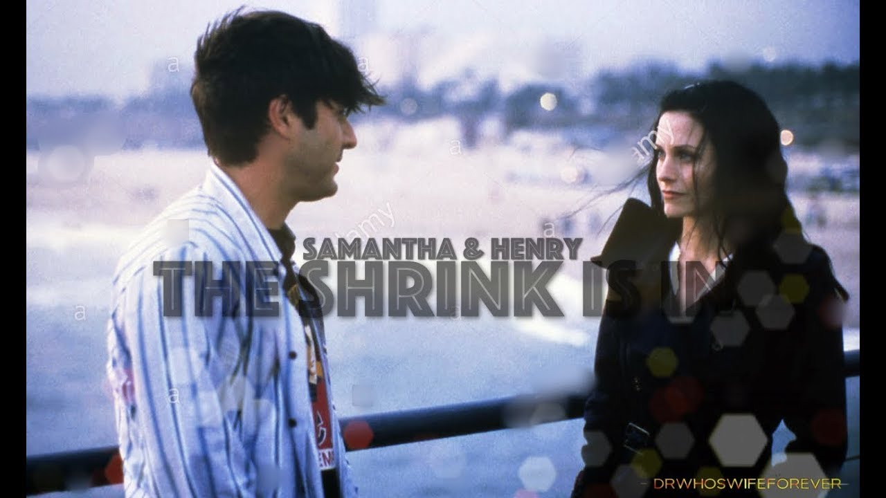 Samantha & Henry - THE SHRINK IS IN - I'm Gonna Love You