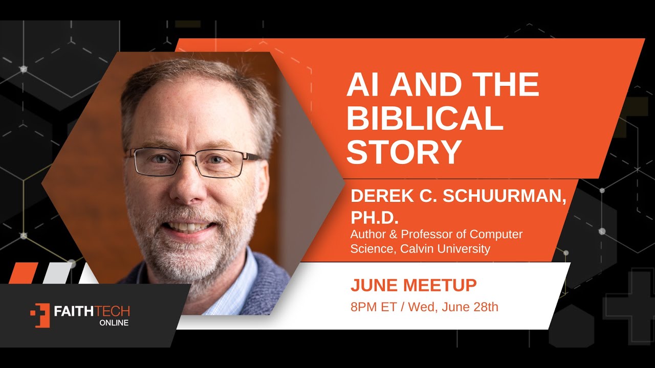 AI and the Biblical Story - FaithTech Online Meetup - June 2023