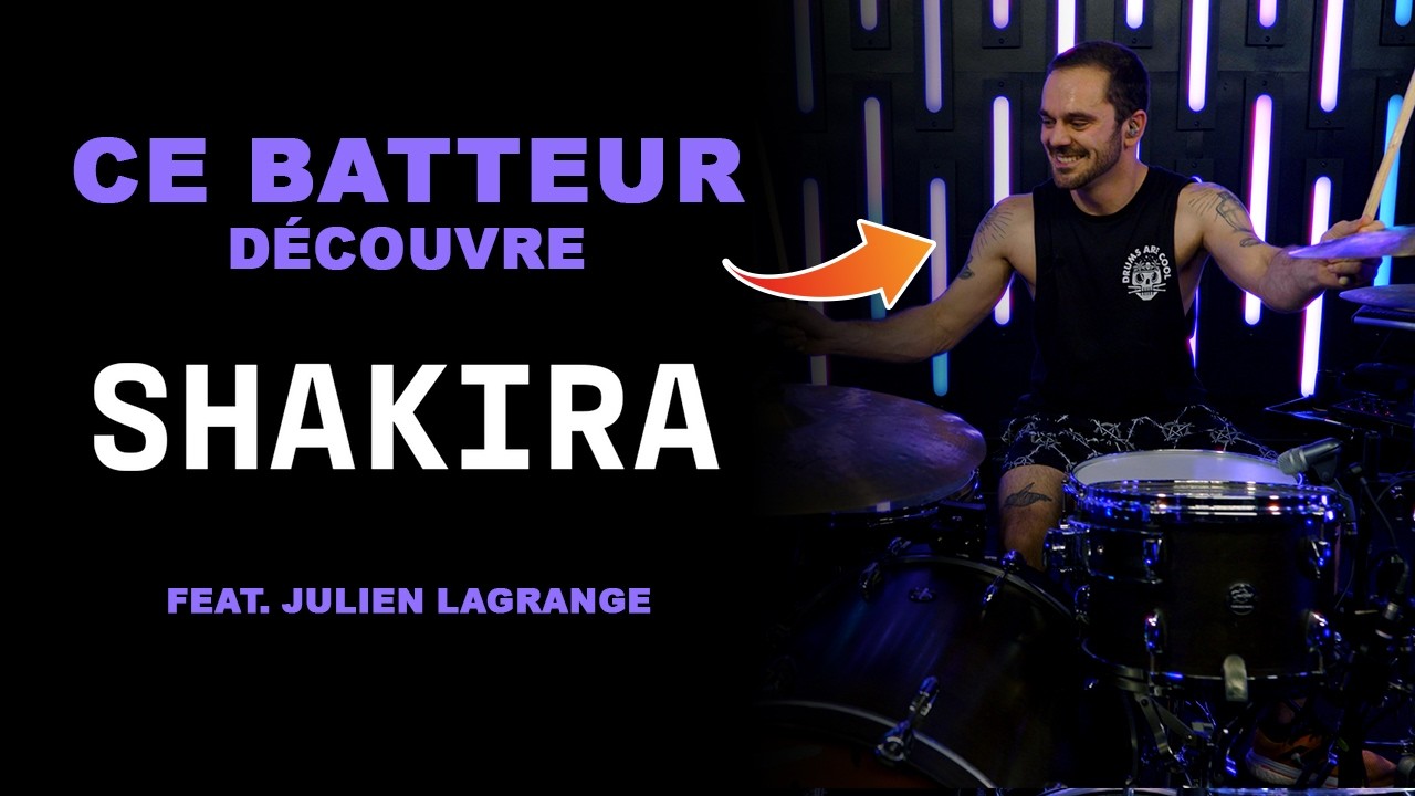 Quand un batteur de punk découvre Shakira - Feat Julien Lagrange 🥁[CBD29]🥁